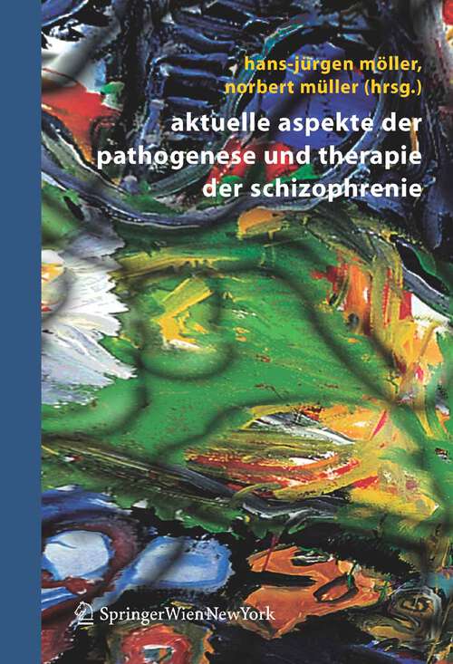 Book cover of Aktuelle Aspekte der Pathogenese und Therapie der Schizophrenie (2006)