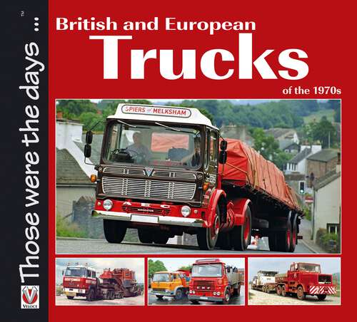 Book cover of British and European Trucks of the 1970s (Those were the days)