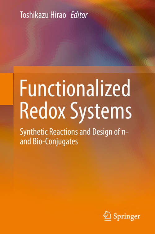 Book cover of Functionalized Redox Systems: Synthetic Reactions and Design of π- and Bio-Conjugates (2015)