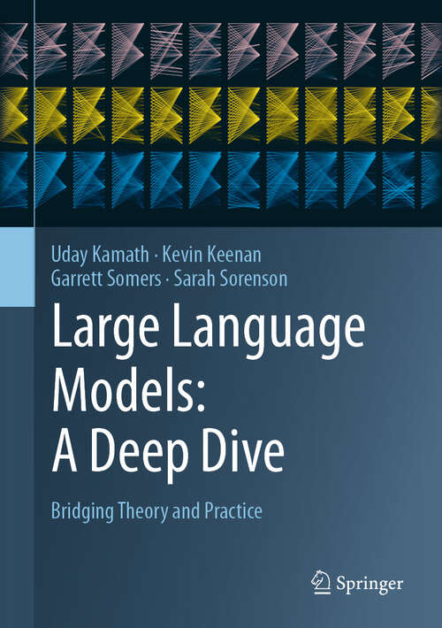 Book cover of Large Language Models: Bridging Theory and Practice (2024)