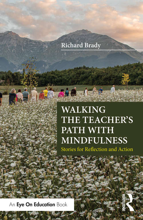 Book cover of Walking the Teacher's Path with Mindfulness: Stories for Reflection and Action