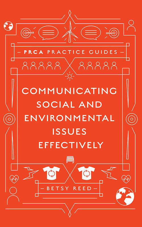 Book cover of Communicating Social and Environmental Issues Effectively (PRCA Practice Guides)