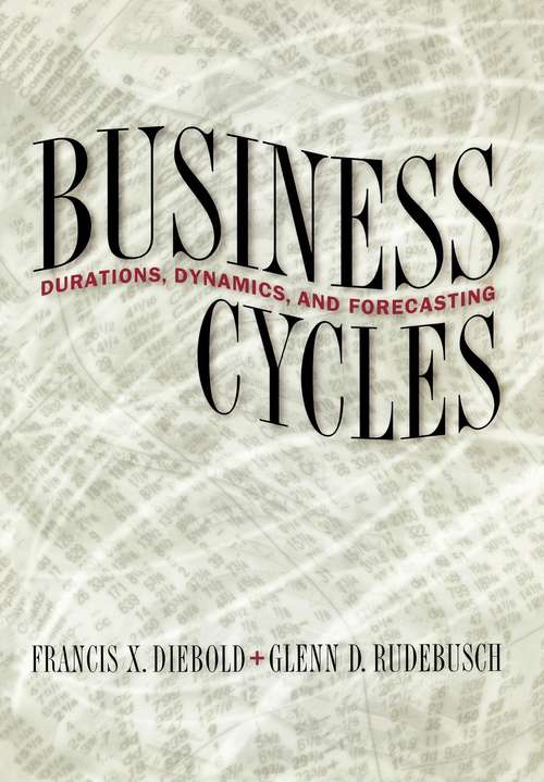 Book cover of Business Cycles: Durations, Dynamics, and Forecasting (PDF)