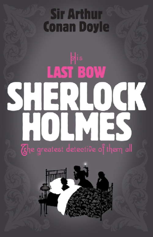 Book cover of Sherlock Holmes: Sherlock Holmes: The Greatest Detective Of Them All (Sherlock Complete Set)