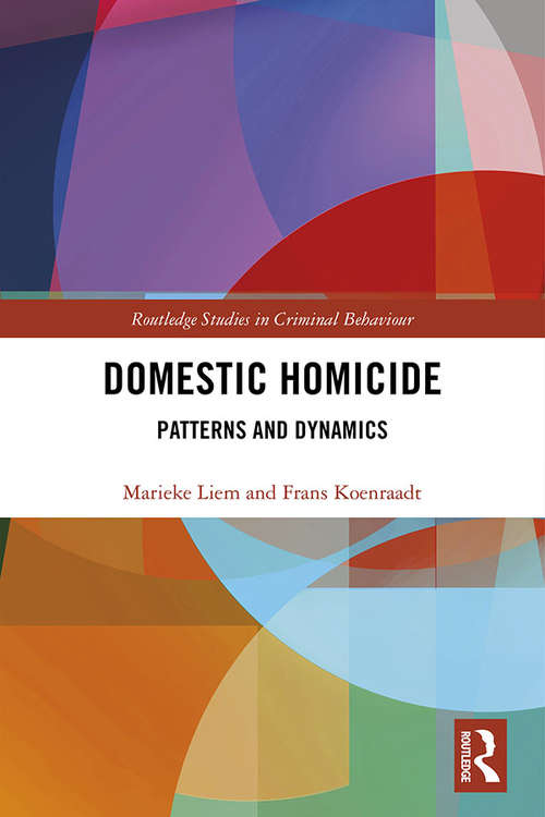 Book cover of Domestic Homicide: Patterns and Dynamics (Routledge Studies in Criminal Behaviour)