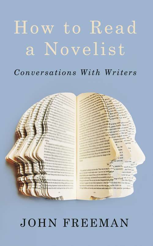 Book cover of How to Read a Novelist: Conversations with Writers