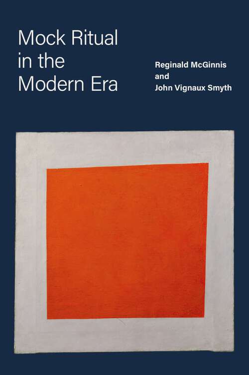 Book cover of Mock Ritual in the Modern Era (OXFORD RITUAL STUDIES SERIES)