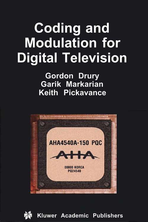 Book cover of Coding and Modulation for Digital Television (2002) (Multimedia Systems and Applications #17)