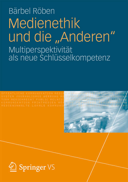 Book cover of Medienethik und die "Anderen": Multiperspektivität als neue Schlüsselkompetenz (2013)