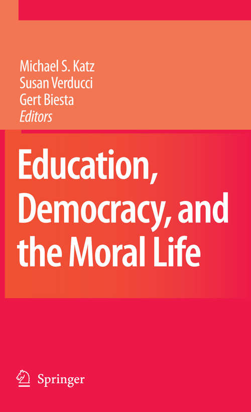Book cover of Education, Democracy and the Moral Life (2009)