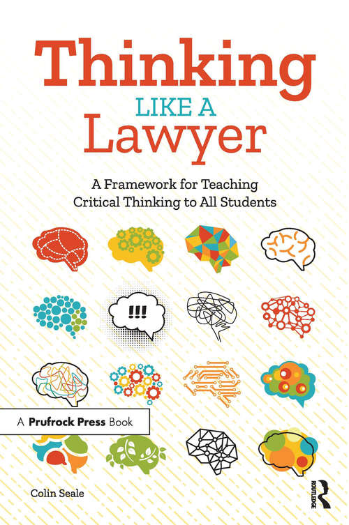 Book cover of Thinking Like a Lawyer: A Framework for Teaching Critical Thinking to All Students