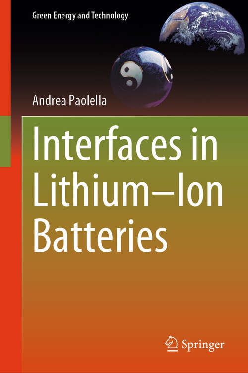 Book cover of Interfaces in Lithium–Ion Batteries (2024) (Green Energy and Technology)