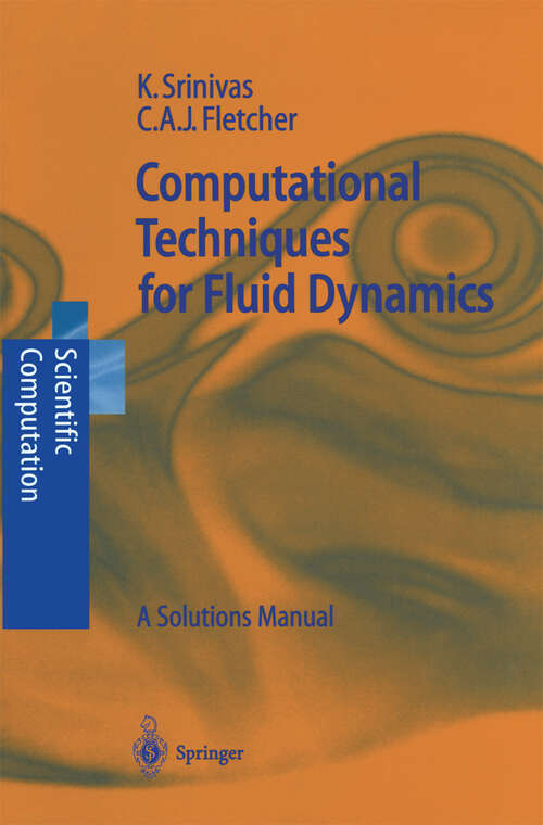 Book cover of Computational Techniques for Fluid Dynamics: A Solutions Manual (1992) (Scientific Computation)