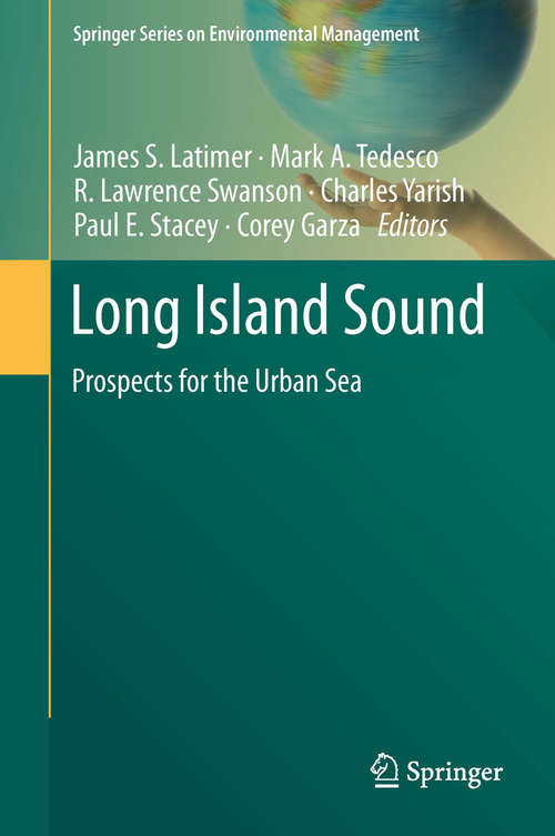 Book cover of Long Island Sound: Prospects for the Urban Sea (2014) (Springer Series on Environmental Management)