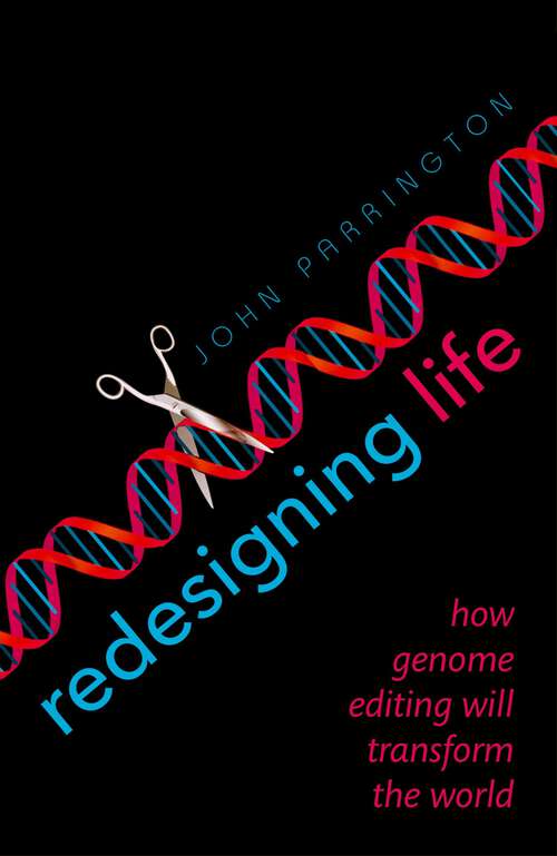 Book cover of Redesigning Life: How genome editing will transform the world