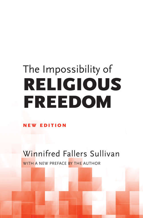 Book cover of The Impossibility of Religious Freedom: New Edition