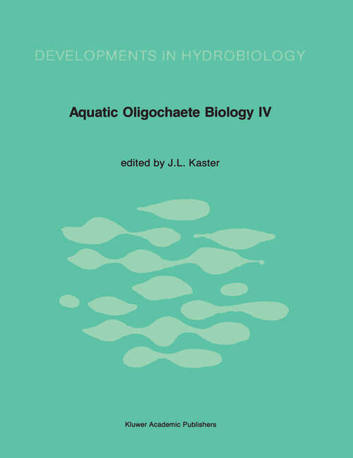 Book cover of Aquatic Oligochaete Biology: Proceedings of the 4th International Symposium on Aquatic Oligochaete Biology (1989) (Developments in Hydrobiology #51)