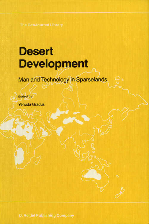 Book cover of Desert Development: Man and Technology in Sparselands (1985) (GeoJournal Library #4)