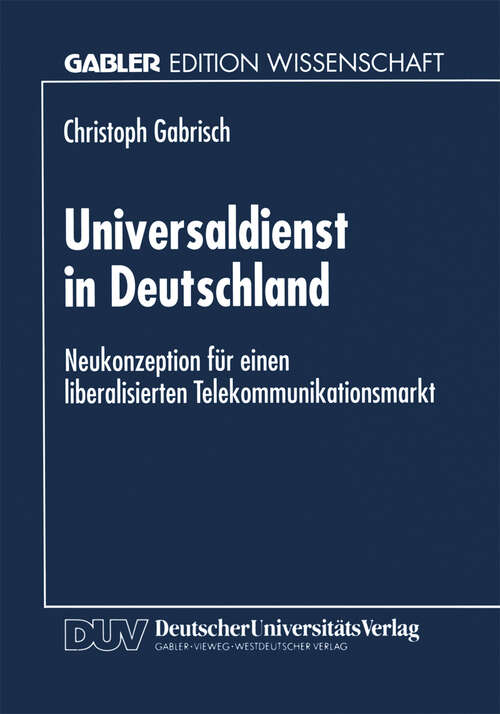 Book cover of Universaldienst in Deutschland: Neukonzeption für einen liberalisierten Telekommunikationsmarkt (1996)