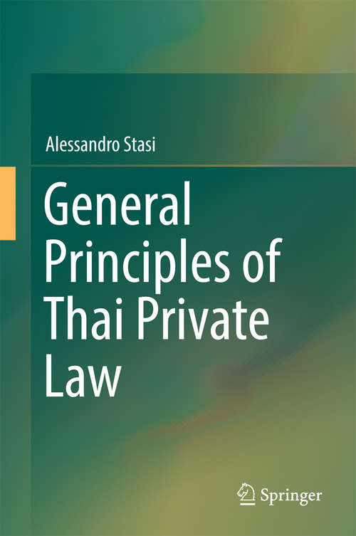 Book cover of General Principles of Thai Private Law (1st ed. 2016)