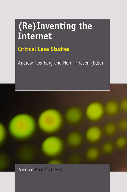 Book cover of (Re)Inventing the Internet: Critical Case Studies (2012)