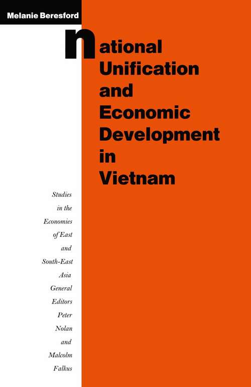 Book cover of National Unification and Economic Development in Vietnam (1st ed. 1989) (Studies In The Economies Of East And South-east Asia Ser.)
