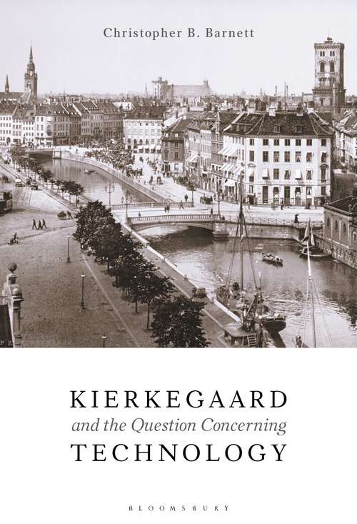 Book cover of Kierkegaard and the Question Concerning Technology