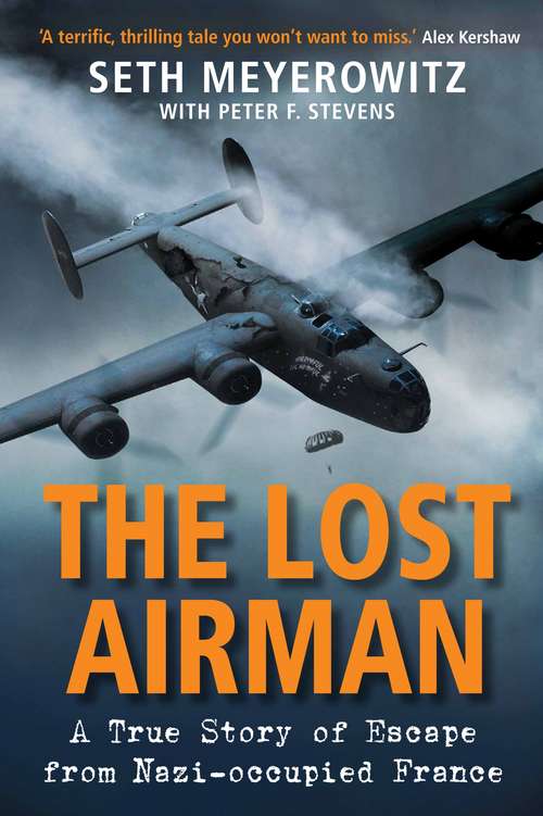 Book cover of The Lost Airman: A True Story of Escape from Nazi-occupied France (Main)