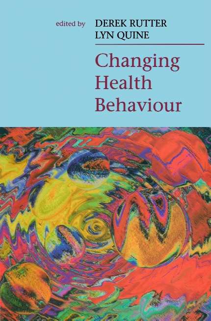 Book cover of Changing Health Behaviour (UK Higher Education OUP  Psychology Psychology)