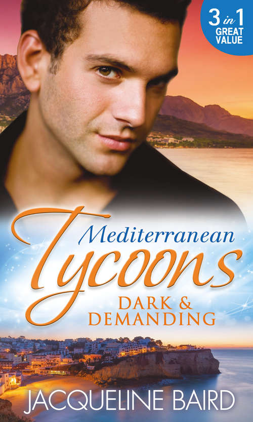 Book cover of Mediterranean Tycoons: At The Spaniard's Pleasure / A Most Passionate Revenge / The Italian Billionaire's Ruthless Revenge (ePub First edition) (Mills And Boon M&b Ser.)