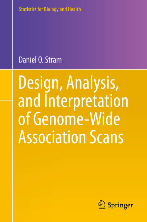 Book cover of Design, Analysis, and Interpretation of Genome-Wide Association Scans (2014) (Statistics for Biology and Health)