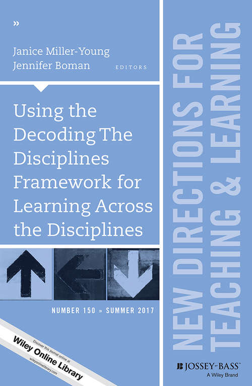 Book cover of Using the Decoding The Disciplines Framework for Learning Across the Disciplines: New Directions for Teaching and Learning, Number 150 (J-B TL Single Issue Teaching and Learning)