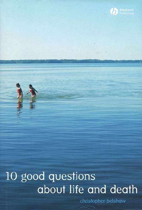 Book cover of 10 Good Questions About Life And Death