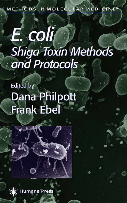 Book cover of E. coli: Shiga Toxin Methods and Protocols (2003) (Methods in Molecular Medicine #73)