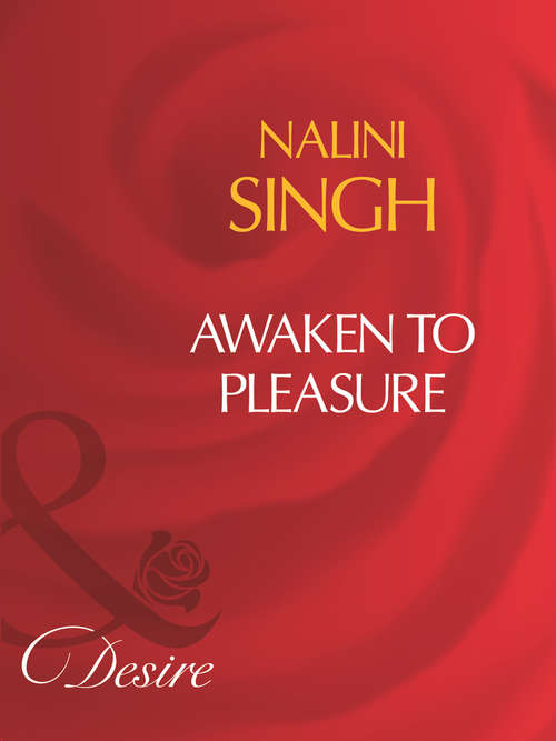 Book cover of Awaken To Pleasure (ePub First edition) (Mills And Boon Desire Ser.)