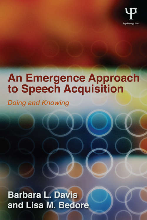 Book cover of An Emergence Approach to Speech Acquisition: Doing and Knowing