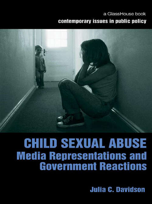 Book cover of Child Sexual Abuse: Media Representations and Government Reactions (Contemporary Issues in Public Policy)