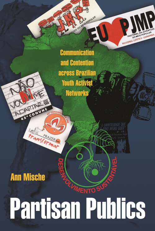 Book cover of Partisan Publics: Communication and Contention across Brazilian Youth Activist Networks