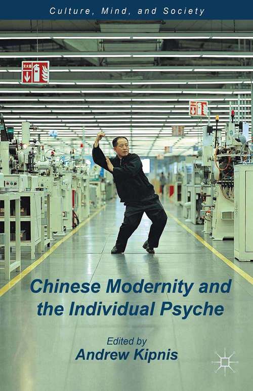 Book cover of Chinese Modernity and the Individual Psyche (2012) (Culture, Mind, and Society)