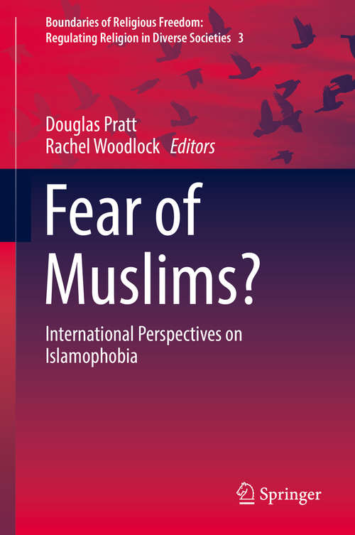 Book cover of Fear of Muslims?: International Perspectives on Islamophobia (1st ed. 2016) (Boundaries of Religious Freedom: Regulating Religion in Diverse Societies #3)