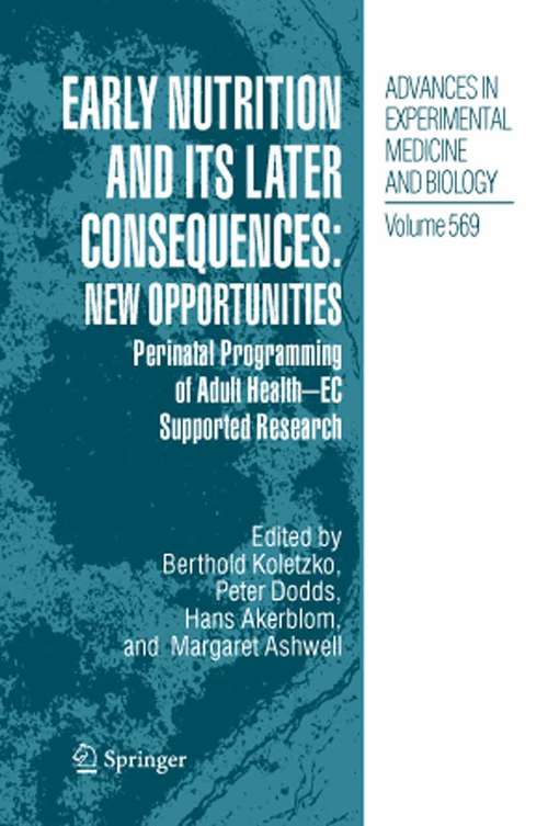 Book cover of Early Nutrition and its Later Consequences: Perinatal Programming of Adult Health - EC Supported Research (2005) (Advances in Experimental Medicine and Biology #569)