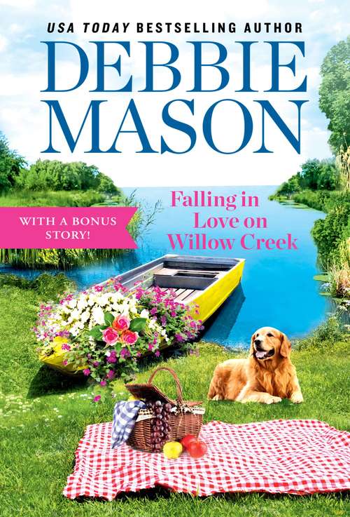 Book cover of Falling in Love on Willow Creek: Includes a Bonus Story (Highland Falls #3)