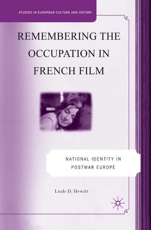 Book cover of Remembering the Occupation in French film: National Identity in Postwar Europe (2008) (Studies in European Culture and History)