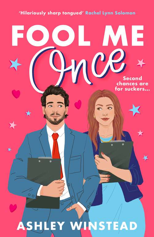 Book cover of Fool Me Once: A simmering, sizzling second-chance romcom from TikTok sensation Ashley Winstead