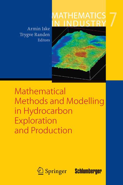 Book cover of Mathematical Methods and Modelling in Hydrocarbon Exploration and Production (2005) (Mathematics in Industry #7)