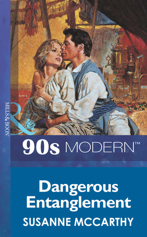 Book cover of Dangerous Entanglement (ePub First edition) (Mills And Boon Vintage 90s Modern Ser.)
