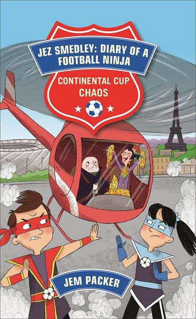 Book cover of Reading Planet - Jez Smedley: Diary of a Football Ninja: Continental Cup Chaos - Level 7: Fiction (Rising Stars Reading Planet)