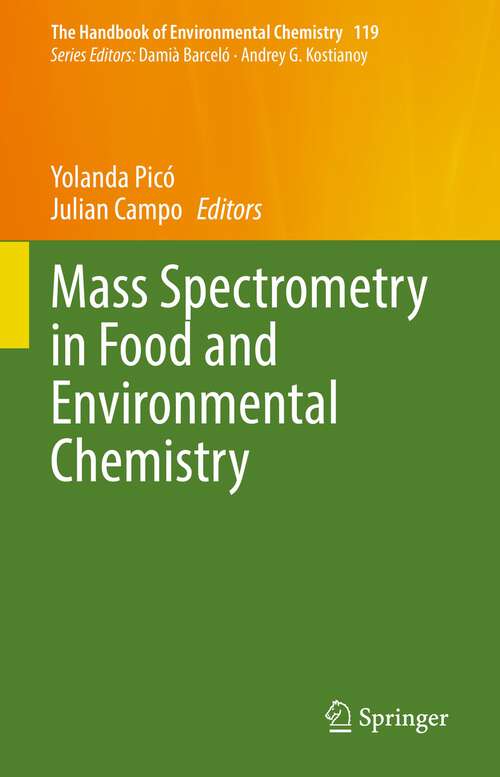 Book cover of Mass Spectrometry in Food and Environmental Chemistry (1st ed. 2023) (The Handbook of Environmental Chemistry #119)