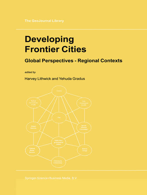 Book cover of Developing Frontier Cities: Global Perspectives — Regional Contexts (2000) (GeoJournal Library #52)