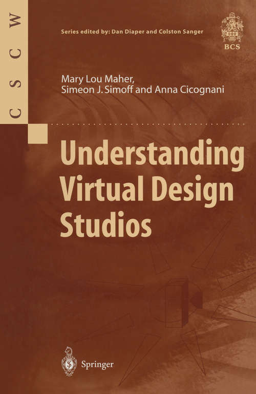 Book cover of Understanding Virtual Design Studios (2000) (Computer Supported Cooperative Work)